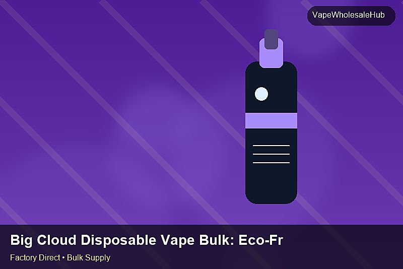 Big Cloud Disposable Vape Bulk — Big Cloud Disposable Vape Bulk: Eco-Friendly Materials | 2026 Edition photo 1