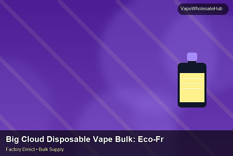 Big Cloud Disposable Vape Bulk โ Big Cloud Disposable Vape Bulk: Eco-Friendly Materials | 2026 Edition photo 2